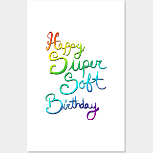 Happy Super Soft Birthday - Rainbow Posters and Art